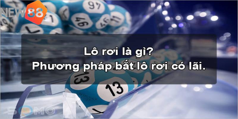 Lô rơi là gì?
