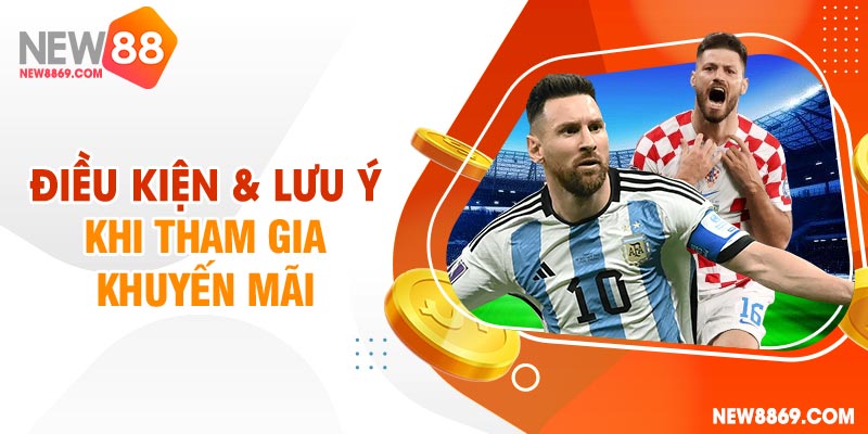 Điều kiện & lưu ý khi tham gia khuyến mãi New88 thưởng bảo hiểm cược thua lên tới 30%