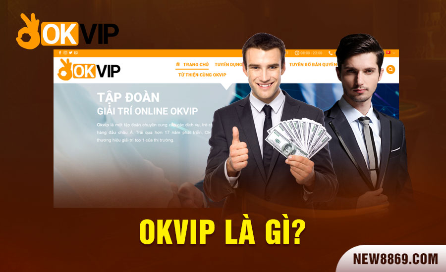 OKVIP là gì? 