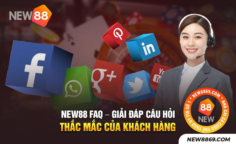 NEW88 FAQ - Những câu hỏi thường gặp